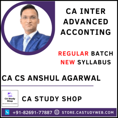 CA CS Anshul Agarwal Inter Advanced Accounts Full Course