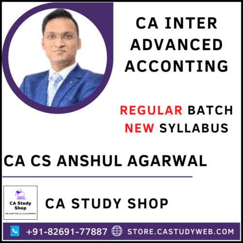 CA CS Anshul Agarwal Inter Advanced Accounts Full Course