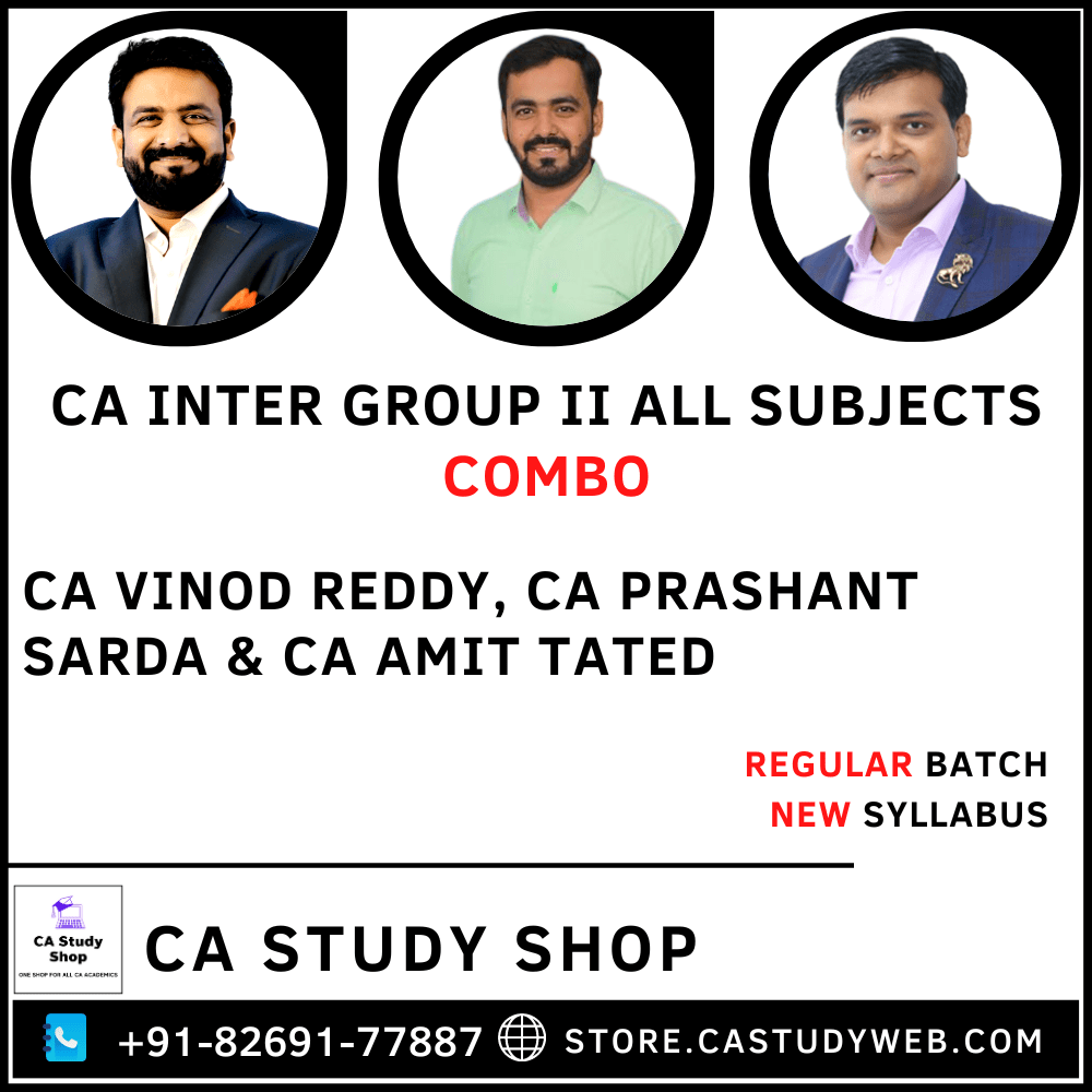 Inter New Syllabus Group 2 All Subject Combo by CA Vinod Reddy CA Prashant Sarda CA Amit Tated