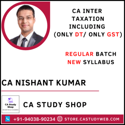 CA Nishant Kumar CA Inter Taxation Full Course