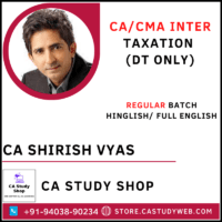 CA Shirish Vyas CA Inter Direct Tax Full Course