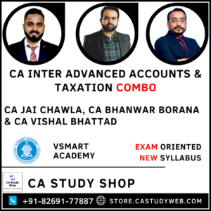 Inter New Syllabus Adv Acc Taxation Exam Oriented Combo by CA Jai Chawla CA Bhanwar Borana CA Vishal Bhattad