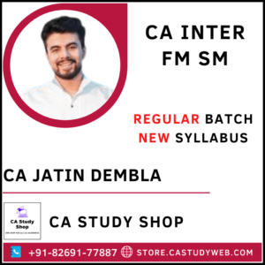 CA Jatin Dembla CA Inter New Syllabus FM SM