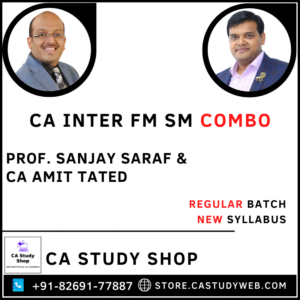 Inter New Syllabus FM SM Combo by Prof. Sanjay Saraf CA Amit Tated