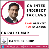 CA Raj Kumar New Syllabus Inter GST Exam Oriented