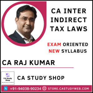CA Raj Kumar New Syllabus Inter GST Exam Oriented