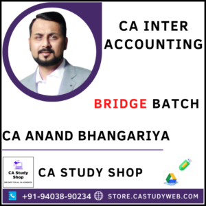 Inter Advanced Accounts Bridge Batch by CA Anand Bhangariya