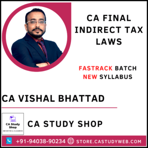 CA Final New Syllabus IDT Fastrack by CA Vishal Bhattad
