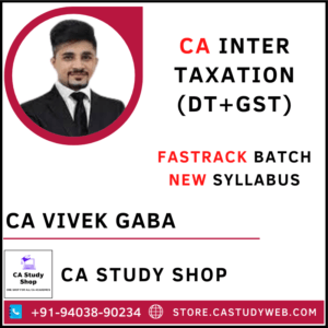 CA Vivek Gaba Inter New Syllabus Taxation Fastrack