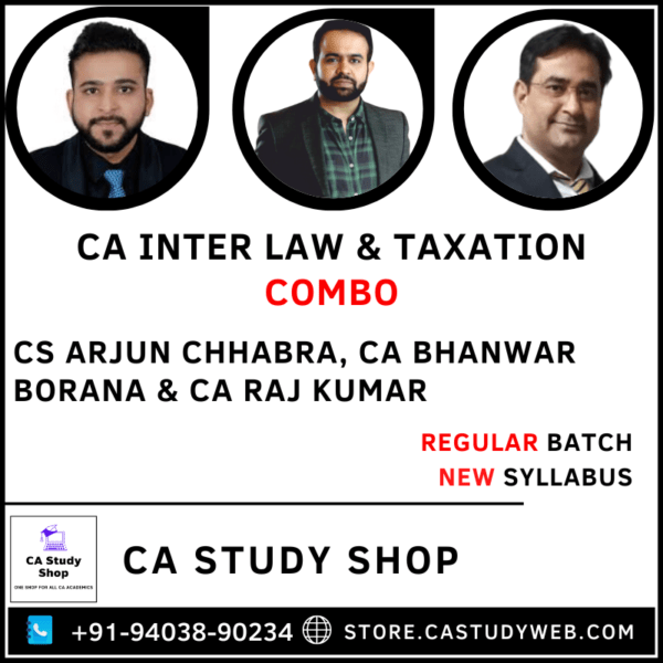 CA Inter Law Taxation Combo by CS Arjun Chhabra CA Bhanwar Borana CA Raj Kumar