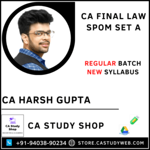CA Final Law SPOM - Set A by CA Harsh Gupta