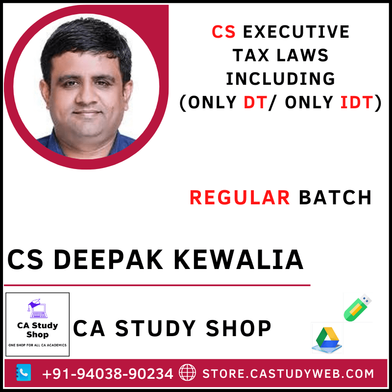 CS Executive Tax Laws by CS Deepak Kewalia