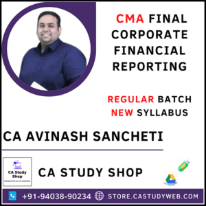 CA Avinash Sancheti CMA Final New Syllabus Corporate Financial Reporting