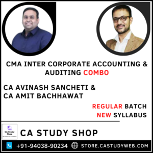 CMA Inter Corporate Accounting and Auditing Regular Batch Combo by CA Avinash Sancheti CA Amit Bachhawat