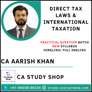 CA Aarish Khan CA Final DT & IT Practical Question Batch