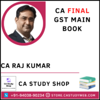 CA Final GST Main Book by CA Raj Kumar