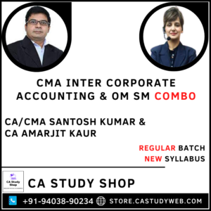 CMA Inter Corporate Accounting OM SM Combo by CA Santosh Kumar CA Amarjit Kaur