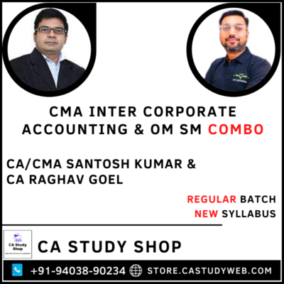 CMA Inter Corporate Accounting OM SM Combo by CA Santosh Kumar CA Raghav Goel