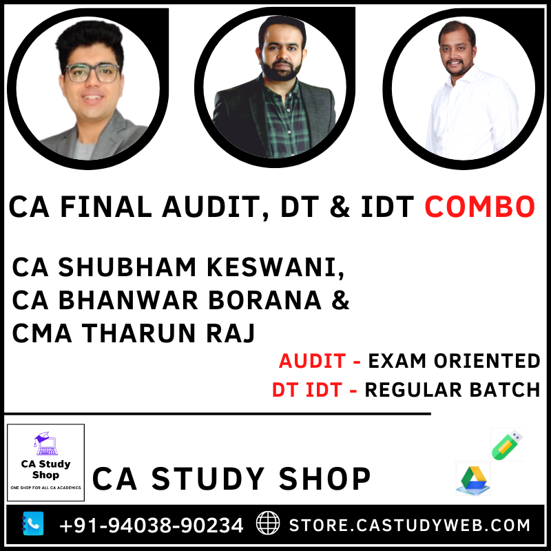 Audit Exam Oriented DT IDT Regular Batch Combo by CA Shubham Keswani CA Bhanwar Borana and CMA Tharun Raj