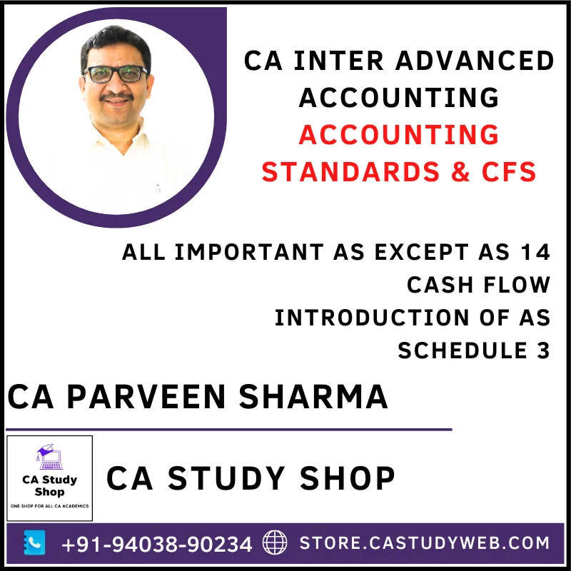 CA Study Shop Homepage 36 CA Parveen Sharma Inter Advanced Accounts Accounting Standards & CFS