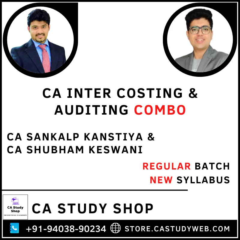 CA INTER COSTING & AUDITING REGULAR BATCH COMBO BY CA SANKALP KANSTIYA & CA SHUBHAM KESWANI 1 CA Sankalp Kanstiya CA Shubham Keswani Costing Auditing Combo