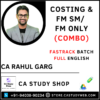 Inter Costing FM SM Fastrack Full English Combo by CA Rahul Garg