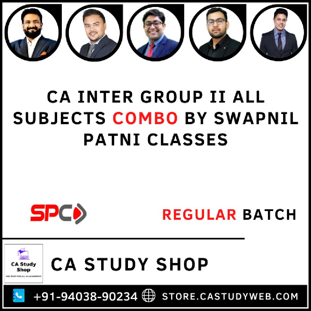 CA INTER GROUP 2 ALL SUBJECTS REGULAR BATCH COMBO BY SWAPNIL PATNI CLASSES