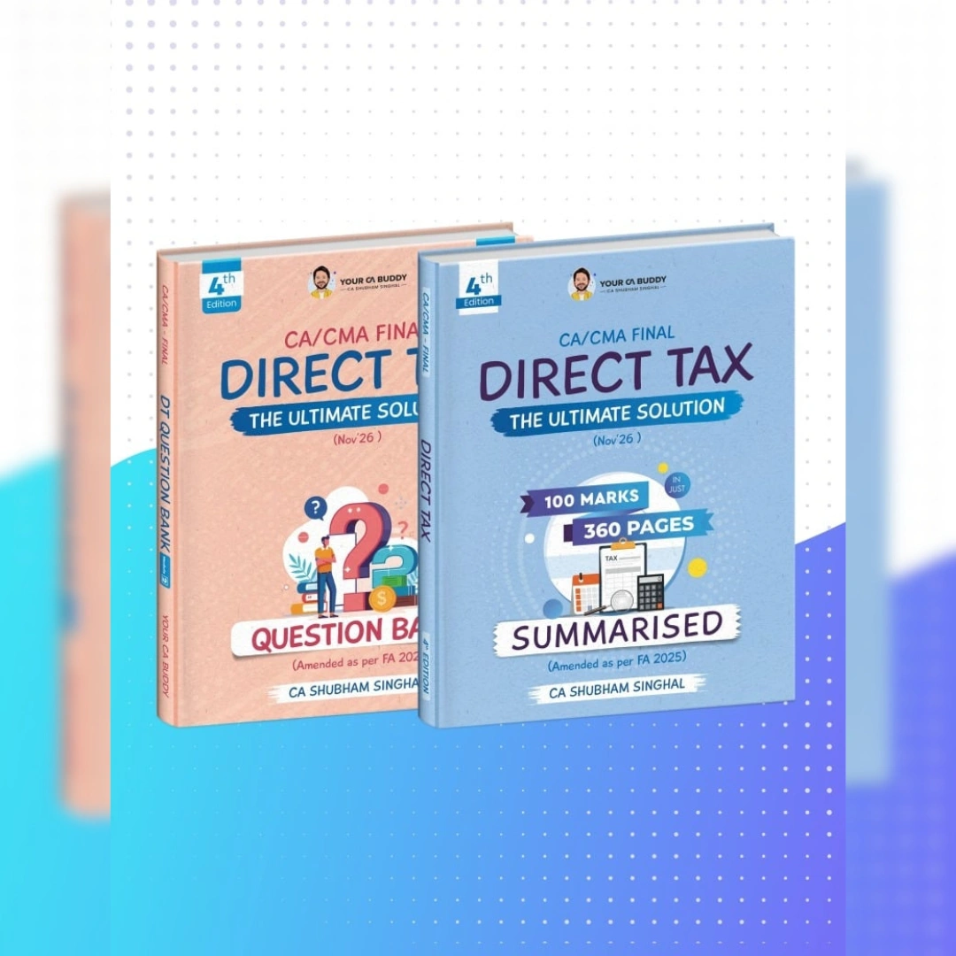 CA FINAL DIRECT TAX SUMMARY NOTES + QUESTION BANK BY CA SHUBHAM SINGHAL 1 CA Final DT Summary Notes & Question Bank Combo by CA Shubham Singhal