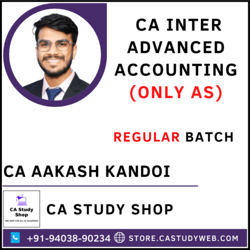 CA Aakash kandoi Inter Advanced Accounts Only AS Batch