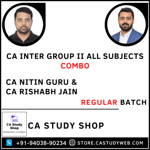 Ca Inter Group II All Subjects Combo by CA Nitin Guru CA Rishabh Jain