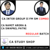 CA Namit Arora CA Swapnil Patni Inter Group II FM SM Combo