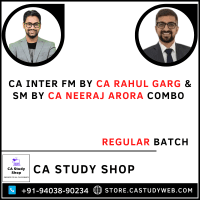 CA Inter FM by CA Rahul Garg SM by CA Neeraj Arora Regular Batch Combo