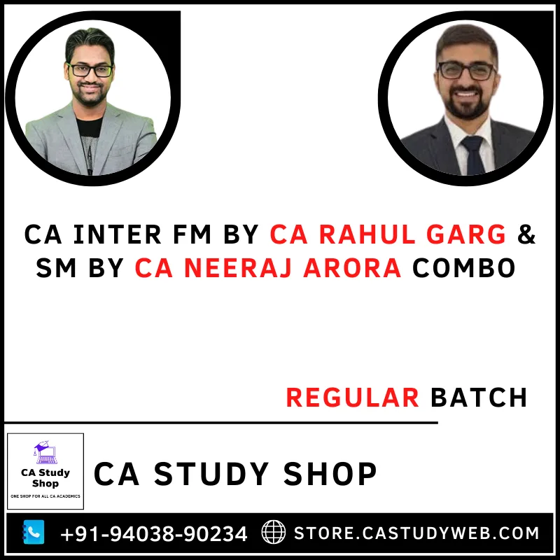 CA Inter FM by CA Rahul Garg SM by CA Neeraj Arora Regular Batch Combo