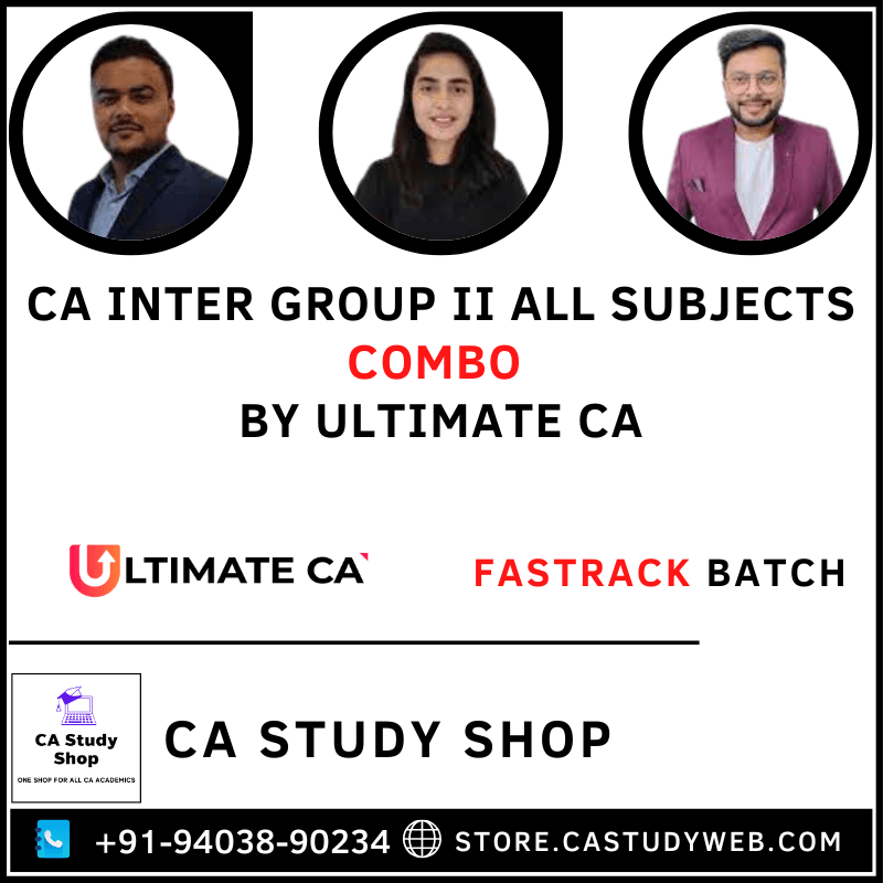 CA Inter Group II All Subjects Fastrack Batch Combo by Ultimate CA