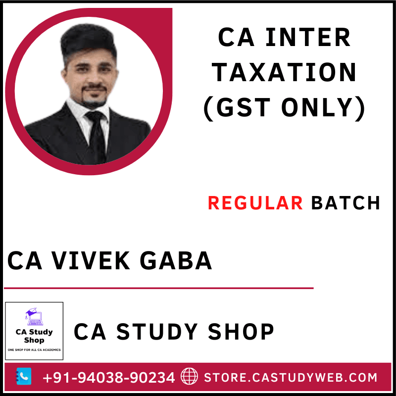 CA Vivek Gaba Inter Taxation GST Only Full Course