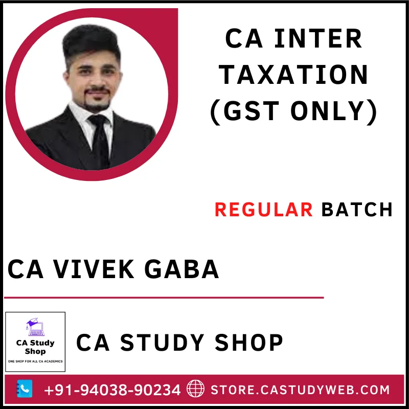 CA Vivek Gaba Inter Taxation GST Only Full Course