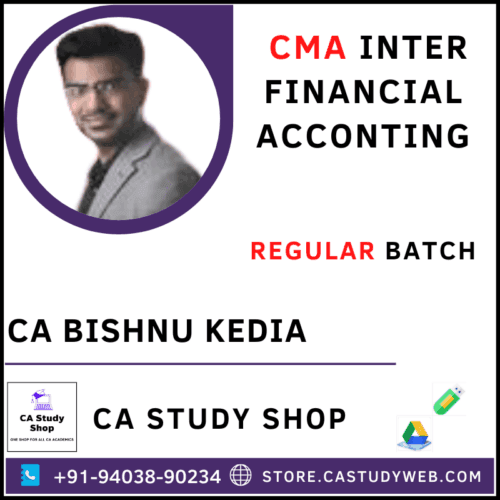 CA Bishnu Kedia CMA Inter Financial Accounting