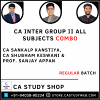 CA Sankalp Kanstiya CA Shubham Keswani Prof. Sanjay Appan CA Inter Group II All Subjects Combo