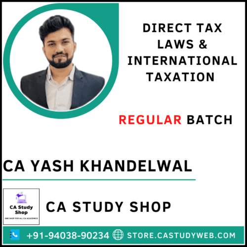 CA Yash Khandelwal Final DT Full Course