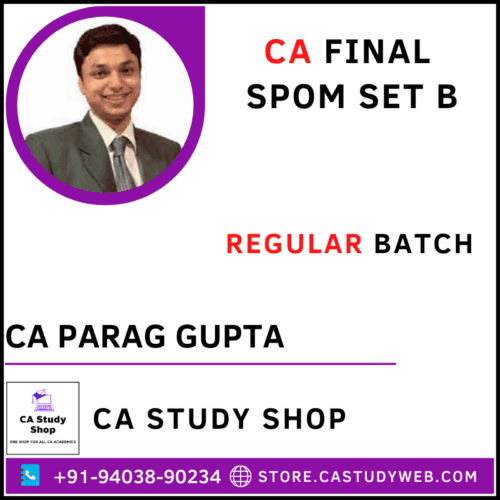 CA Parag Gupta Final SPOM Set B Full Course