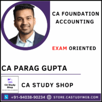 CA Parag Gupta CA Foundation Accounting Exam Oriented Batch