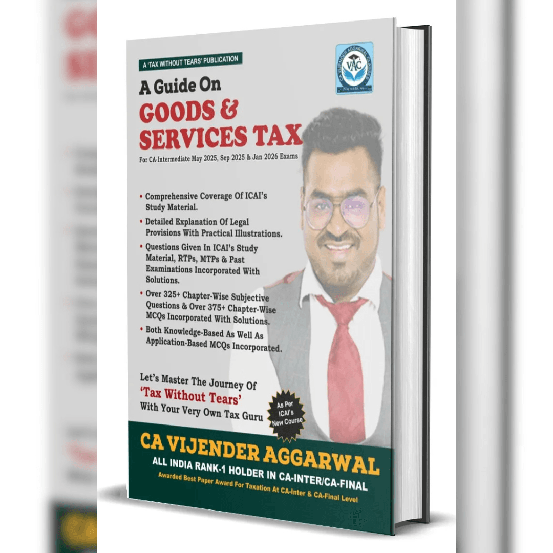 CA INTER GST GUIDE INCLUDING QUESTION BANK BY CA VIJENDER AGGARWAL 1 CA Inter GST Guide with Question Bank by CA Vijender Aggarwal