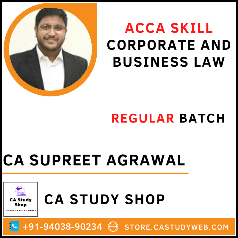 ACCA SKILL CORPORATE AND BUSINESS LAW REGULAR BATCH BY CA SUPREET AGRAWAL 1 ACCA Skill Corporate and Business Law Regular Batch by CA Supreet Agrawal
