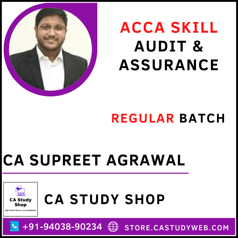 ACCA SKILL AUDIT & ASSURANCE (AA) REGULAR BATCH BY CA SUPREET AGRAWAL 1 ACCA Skill Audit and Assurance Regular Batch by CA Supreet Agrawal