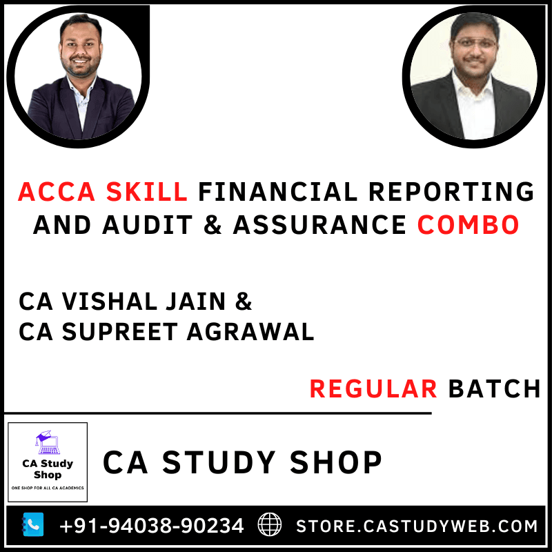 ACCA SKILL FINANCIAL REPORTING AND AUDIT & ASSURANCE REGULAR BATCH COMBO BY CA VISHAL JAIN & CA SUPREET AGRAWAL 1 ACCA Skill Financial Reporting Audit and Assurance Regular Batch Combo by CA Vishal Jain CA Supreet Agrawal