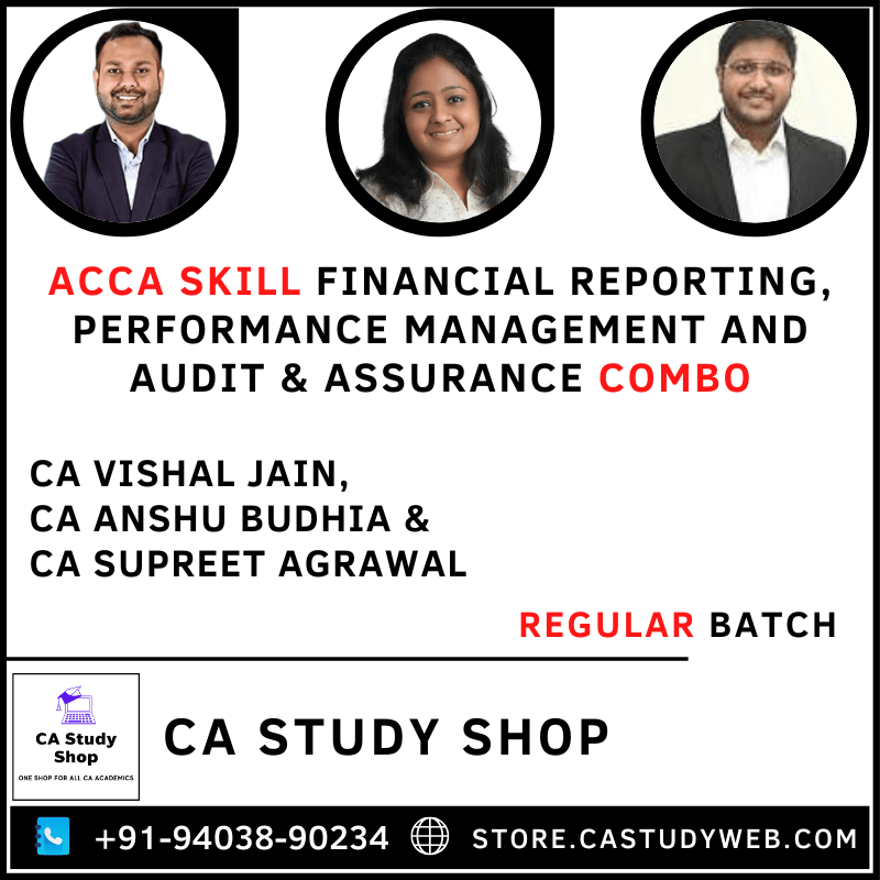 ACCA SKILL FINANCIAL REPORTING, PERFORMANCE MANAGEMENT AND AUDIT & ASSURANCE REGULAR BATCH COMBO BY CA VISHAL JAIN, CA ANSHU BUDHIA & CA SUPREET AGRAWAL 1 ACCA Skill Financial Reporting Performance Management Audit and Assurance Regular Batch Combo by CA Vishal Jain CA Anshu Budhia CA Supreet Agrawal