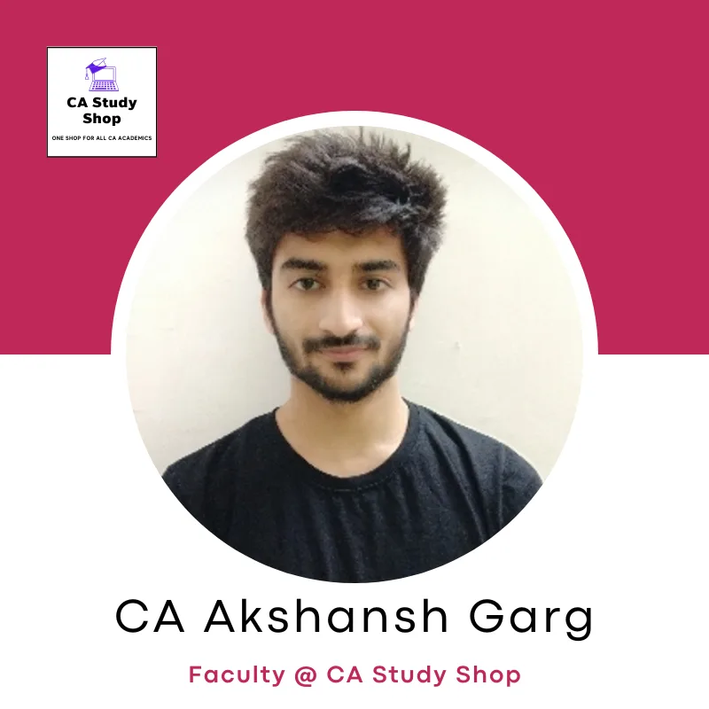 Best Faculty for CA Final IDT - CA Akshansh Garg