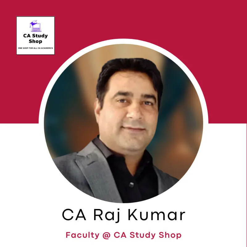 Best CA Final IDT Faculty - CA Raj Kumar