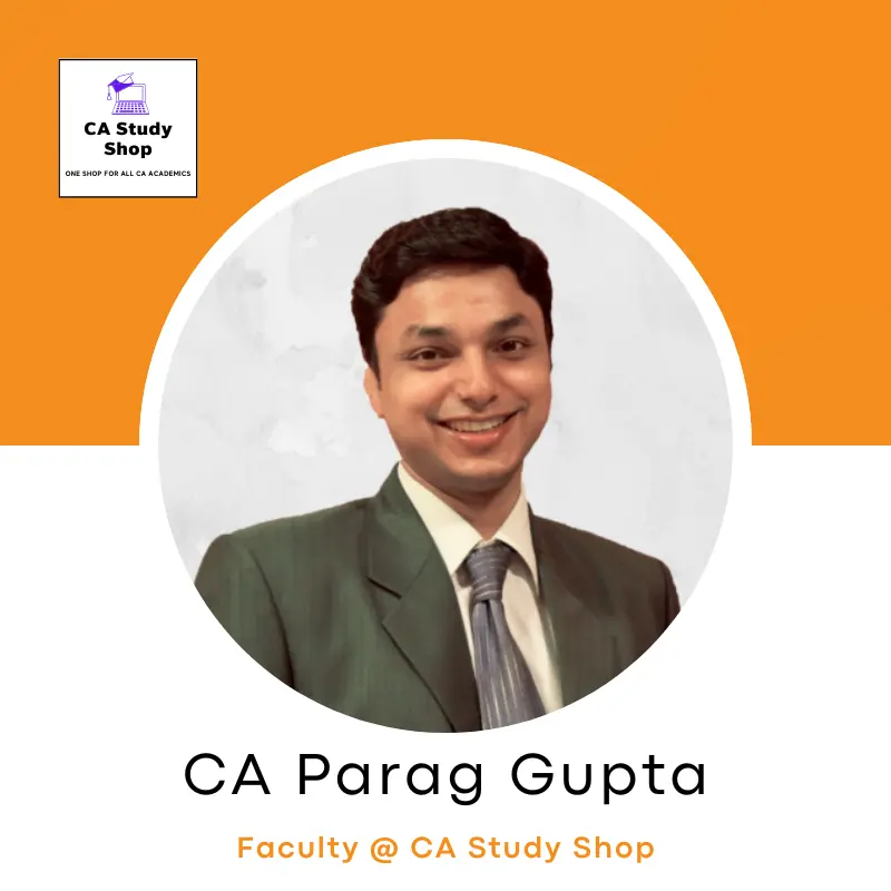 CA Parag Gupta - Best Faculty for CA Final SCPM
