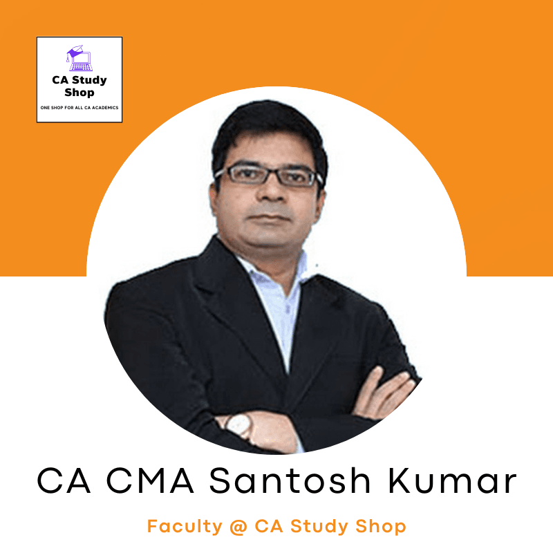 Best Faculty for CA Foundation Accounts - CA CMA Santosh Kumar